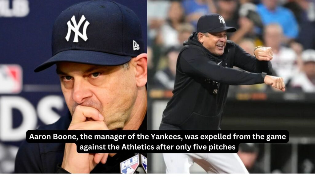 Aaron boone, the manager of the yankees, was expelled from the game against the athletics after only five pitches