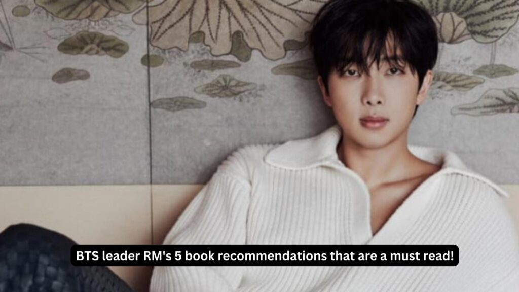 Take a look at these 5 essential book suggestions from bts leader rm!