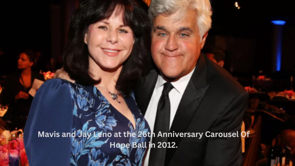 Mavis and jay leno at the 26th anniversary carousel of hope ball in 2012.