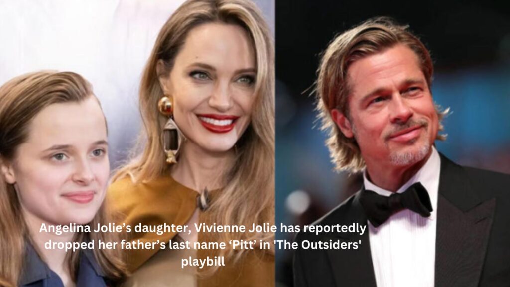 Angelina jolie’s daughter, vivienne jolie has reportedly dropped her father’s last name ‘pitt’ in 'the outsiders' playbill