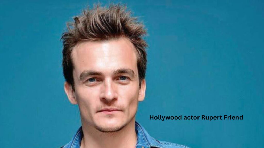 Hollywood actor rupert friend