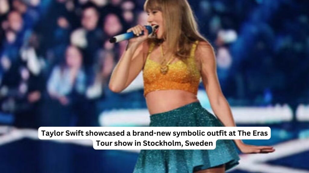 Taylor swift showcased a brand-new symbolic outfit at the eras tour show in stockholm, sweden