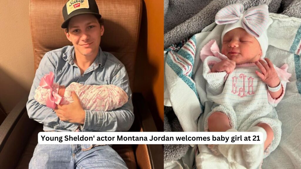 Young sheldon actor montana jordan welcomes baby girl at 21