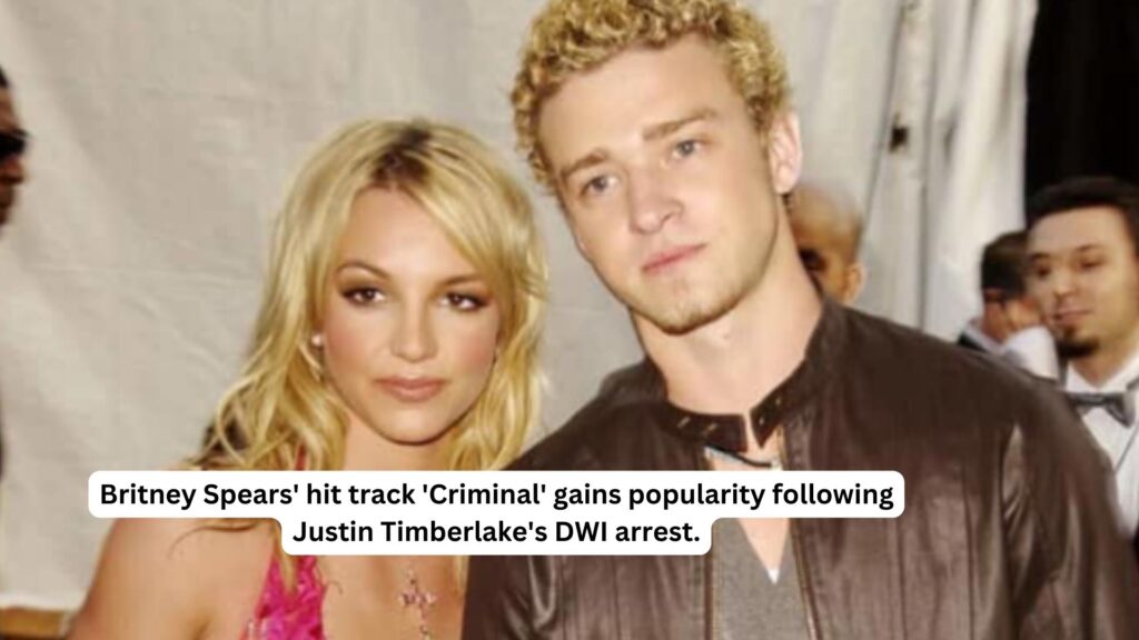 Britney spears hit track criminal gains popularity following justin timberlakes dwi arrest