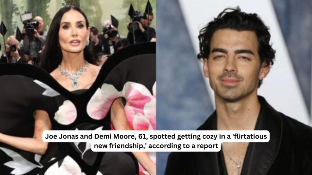 Joe jonas and demi moore 61 spotted getting cozy in a flirtatious new friendship according to a report